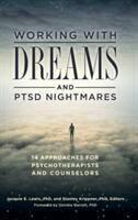 Working with Dreams and PTSD Nightmares: 14 Approaches for Psychotherapists and Counselors (ISBN: 9781440841279)