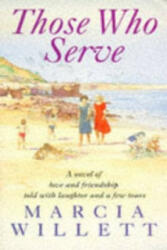 Those Who Serve - Marcia Willett (1995)