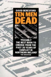 Ten Men Dead - David Beresford (1987)
