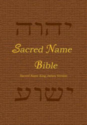 Sacred Name Bible: Sacred Name King James Version (ISBN: 9780985524142)