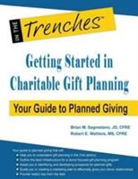 Getting Started in Charitable Gift Planning: Your Guide to Planned Giving (ISBN: 9781938077852)