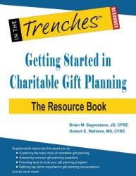Getting Started in Charitable Gift Planning: The Resource Book (ISBN: 9781938077869)