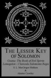 The Lesser Key of Solomon - Aleister Crowley, S. L. MacGregor Mathers (ISBN: 9780998136417)