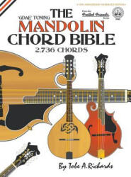 The Mandolin Chord Bible: GDAE Standard Tuning 2, 736 Chords - Tobe A. Richards (ISBN: 9781906207724)