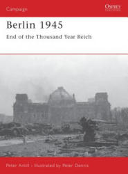 Berlin 1945 - Peter D Antill (2005)