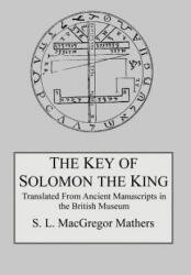Key of Solomon the King - S. L. MacGregor Mathers (ISBN: 9780998136448)
