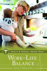 Work-Life Balance - Janice Arenofsky (ISBN: 9781440847134)