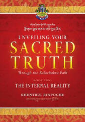 Unveiling Your Sacred Truth through the Kalachakra Path, Book Two - Shar Khentrul Jamphel Lodrö (ISBN: 9780994610638)