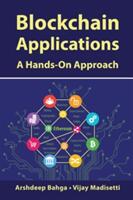 Blockchain Applications: A Hands-On Approach (ISBN: 9780996025560)
