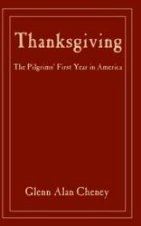 Thanksgiving: The Pilgrims' First Year in America (ISBN: 9780979803901)
