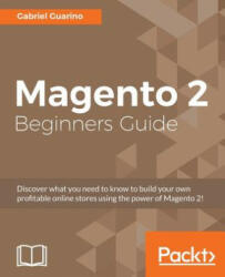 Magento 2 Beginners Guide - GABRIEL GUARINO (ISBN: 9781785880766)