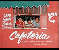 Cuban Coffee Windows of Miami (ISBN: 9780692859599)