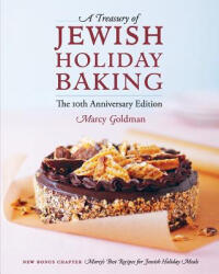10th Anniversary Edition A Treasury of Jewish Holiday Baking - MARCY GOLDMAN (ISBN: 9781927936221)