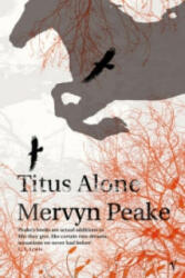 Titus Alone - Mervyn Peake (1998)