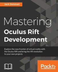 Mastering Oculus Rift Development - Jack Donovan (ISBN: 9781786461155)