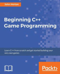 Beginning C++ Game Programming - John Horton (ISBN: 9781786466198)