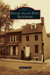 Edgar Allan Poe's Baltimore - David F. Gaylin (ISBN: 9781531674359)