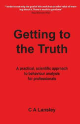Getting to the Truth - Cliff A Lansley (ISBN: 9781527206342)