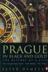 Prague in Black and Gold - Peter Demetz (1998)