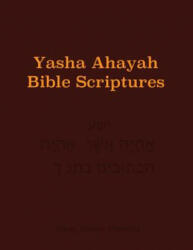 Yasha Ahayah Bible Scriptures (YABS) Study Bible (ISBN: 9781771433242)
