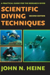 Scientific Diving Techniques 2nd Edition - John N Heine (ISBN: 9781930536685)