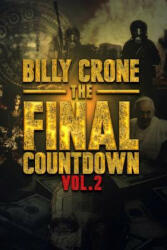 Final Countdown Vol. 2 - BILLY CRONE (ISBN: 9780998772844)