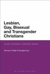 Lesbian, Gay, Bisexual and Transgender Christians - Bronwyn Fielder, Douglas Ezzy (ISBN: 9781350030022)
