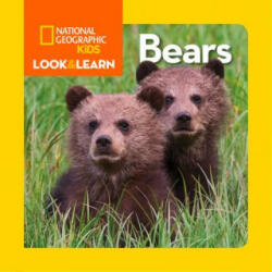 Look and Learn: Bears - National Geographic Society (ISBN: 9781426318757)