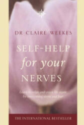 Self-Help for Your Nerves - Claire Weekes (1995)