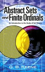 Abstract Sets and Finite Ordinals: An Introduction to the Study of Set Theory (ISBN: 9780486462493)