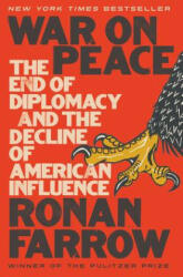 War on Peace - Ronan Farrow (ISBN: 9780393652109)