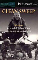 Clean Sweep - The Life of Air Marshal Sir Ivor Broom (2004)