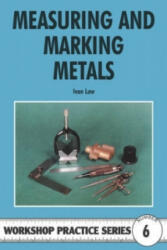 Measuring and Marking Metals - Ivan Law (1998)