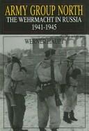 Army Group North: The Wehrmacht in Russia 1941-1945 (ISBN: 9780764301827)