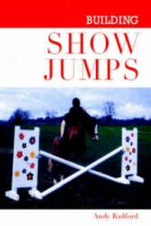 Building Show Jumps - Andy Radford (2005)