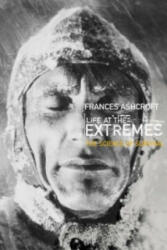 Life at the Extremes - Frances Ashcroft (2001)