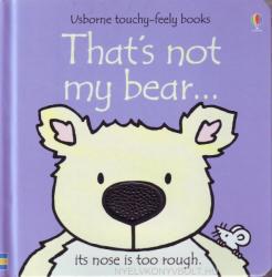 That's not my bear. . . - Fiona Watt (2003)