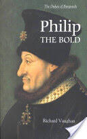 Philip the Bold: The Formation of the Burgundian State (2002)