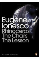 Rhinoceros, The Chairs, The Lesson - Eugene Ionesco (2000)