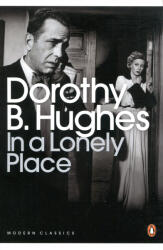 Dorothy B. Hughes: In a Lonely Place (2010)