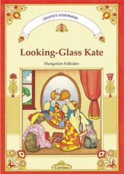 Looking-Glass Kate - Tükrös Kata (2009)
