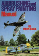 Air Brushing and Spray Painting Manual (1998)