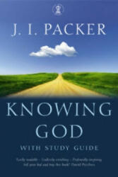 Knowing God - J I Packer (2005)