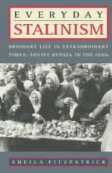 Everyday Stalinism - Shelia Fitzpatrik (2001)