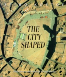 City Shaped - Spiro Kostof (1999)