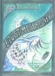 PÓSA BÁCSI - EZÜST MESEKÖNYV + CD (2009)