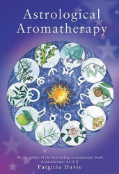 Astrological Aromatherapy - Patricia Davis (2004)