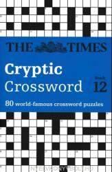 Times Cryptic Crossword Book 12 - 80 of the world’s most famous crossword puzzles (2008)