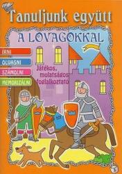 TANULJUNK EGYÜTT A LOVAGOKKAL - JÁTÉKOS, MULATSÁGOS FOGLALKOZTATÓ - (2008)