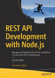 Rest API Development with Node. Js: Manage and Understand the Full Capabilities of Successful Rest Development (ISBN: 9781484237144)